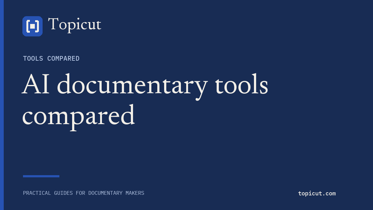 Topicut editorial cover: AI documentary tools compared