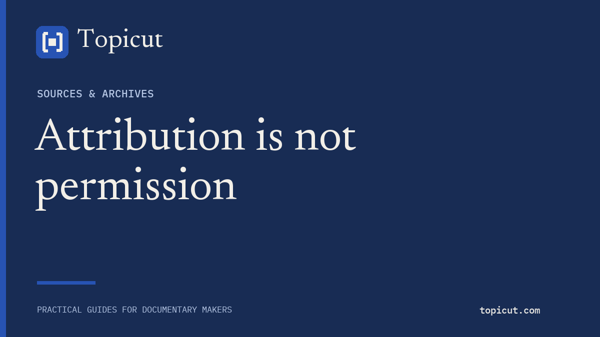 Attribution and permission answer different production questions Topicut editorial cover: Attribution is not permission