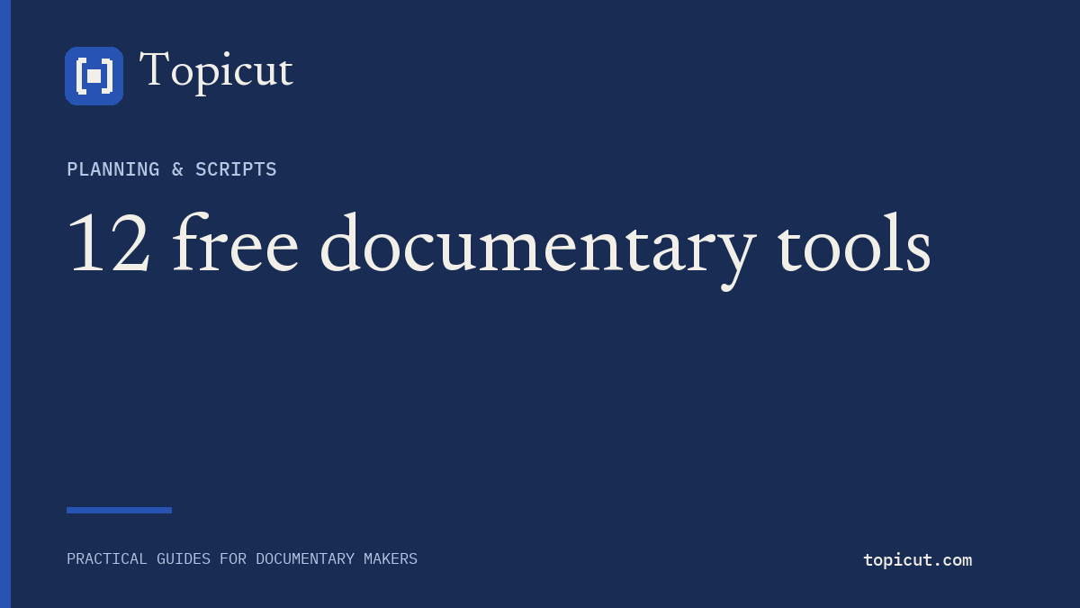 Twelve free browser tools for a documentary workflow: what each one actually does Topicut editorial cover: 12 free documentary tools